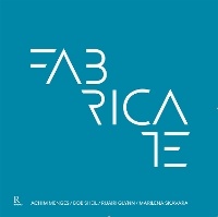 Enlarge image Cover: Fabricate 2017 - Riverside Architectural Press