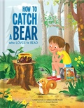 Cover: How to Catch a Bear Who Loves to Read - Caillou