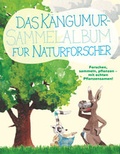 Cover: Das K&auml;ngumur-Sammelalbum f&uuml;r Naturforscher - K&auml;ngumur-Verlag