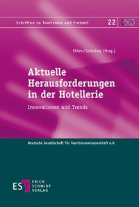 Abbildung von: Aktuelle Herausforderungen in der Hotellerie - Erich Schmidt Verlag