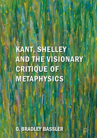 Abbildung von: Kant, Shelley and the Visionary Critique of Metaphysics - Palgrave Macmillan