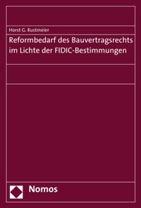 Abbildung von: Reformbedarf des Bauvertragsrechts im Lichte der FIDIC-Bestimmungen - Nomos