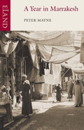Cover: A Year in Marrakesh - Eland Publishing Ltd