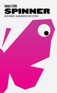 Enlarge image Cover: Was für Spinner - Eichenspinner Verlag