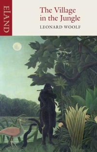 Enlarge image Cover: The Village in the Jungle - Eland Publishing Ltd