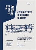 Cover: From Province to Republic to Colony - University of Calgary Press