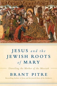 Abbildung von: Jesus and the Jewish Roots of Mary - Image