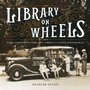 Cover: Library on Wheels - Abrams Books for Young Readers