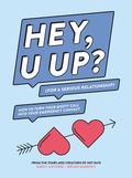 Cover: HEY, U UP? (For a Serious Relationship) - Abrams Image