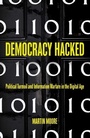 Cover: Democracy Hacked - Oneworld Publications