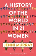 Cover: A History of the World in 21 Women - Oneworld Publications