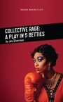 Cover: Collective Rage: A Play in Five Betties - Oberon Books Ltd