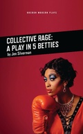 Cover: Collective Rage: A Play in Five Betties - Oberon Books Ltd