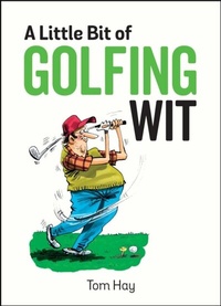 Abbildung von: A Little Bit of Golfing Wit - Summersdale Publishers