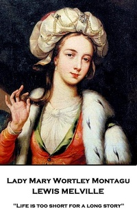 Abbildung von: Lady Mary Wortley Montague - A Word To The Wise