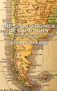 Abbildung von: The Gold Diggings of Cape Horn - Patagonia Publishing