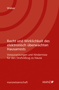 Bild: Recht und Wirklichkeit des elektronisch &uuml;berwachten Hausarrests - Manz