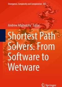 Enlarge image Cover: Shortest Path Solvers. From Software to Wetware - Springer