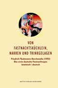 Cover: Von Fastnachtsk&uuml;chlein, Narren und Trinkgelagen - Mattes Vlg