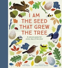 Abbildung von: National Trust: I Am the Seed That Grew the Tree, A Nature Poem for Every Day of the Year (Poetry Collections) - Nosy Crow Ltd
