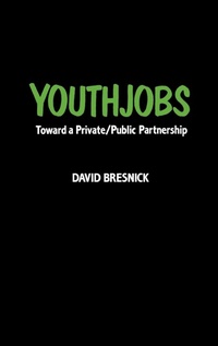 Abbildung von: YOUTHJOBS - Praeger Publishers Inc
