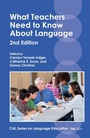 Cover: What Teachers Need to Know About Language - Multilingual Matters