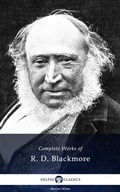 Cover: Delphi Complete Works of R. D. Blackmore (Illustrated) - Delphi Classics Ltd