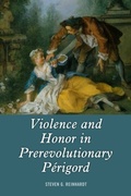 Cover: Violence and Honor in Prerevolutionary P&eacute;rigord - De Gruyter