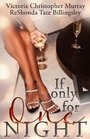 Cover: If Only For One Night - Brown Girls Books, LLC