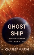 Cover: Ghost Ship (Junkyard Dog Series, #10) - Timberdoodle Press