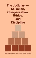 Bild: The Judiciary--Selection, Compensation, Ethics, and Discipline. - Praeger Publishers Inc