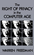 Cover: The Right of Privacy in the Computer Age - Praeger Publishers Inc