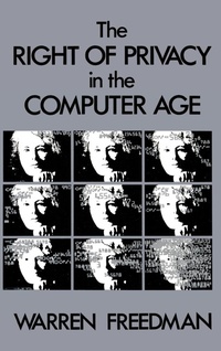 Enlarge image Cover: The Right of Privacy in the Computer Age - Praeger Publishers Inc