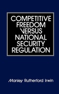 Bild: Competitive Freedom versus National Security Regulation - Praeger Publishers Inc