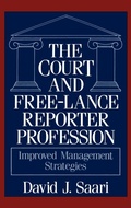 Bild: The Court and Free-Lance Reporter Profession - Praeger Publishers Inc