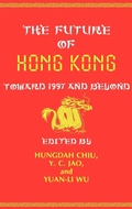 Cover: The Future of Hong Kong - Praeger Publishers Inc