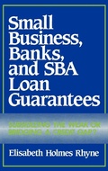 Cover: Small Business, Banks, and SBA Loan Guarantees - Praeger Publishers Inc