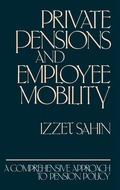 Cover: Private Pensions and Employee Mobility - Praeger Publishers Inc
