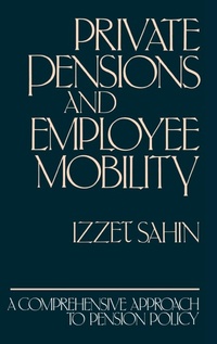 Enlarge image Cover: Private Pensions and Employee Mobility - Praeger Publishers Inc