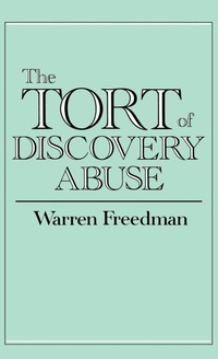 Enlarge image Cover: The Tort of Discovery Abuse - Praeger Publishers Inc