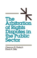 Bild: The Arbitration of Rights Disputes in the Public Sector - Praeger Publishers Inc