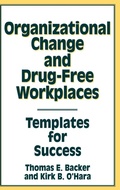 Cover: Organizational Change and Drug-Free Workplaces - Praeger Publishers Inc