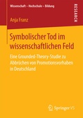 Cover: Symbolischer Tod im wissenschaftlichen Feld - Springer VS