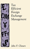 Cover: Tax Efficient Foreign Exchange Management - Praeger Publishers Inc