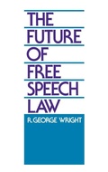 Bild: The Future of Free Speech Law - Praeger Publishers Inc