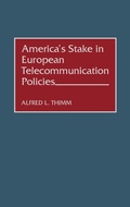 Cover: America's Stake in European Telecommunication Policies - Praeger Publishers Inc