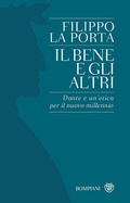 Bild: Il bene e gli altri. Dante e un'etica per il nuovo millennio - PasSaggi;Bompiani