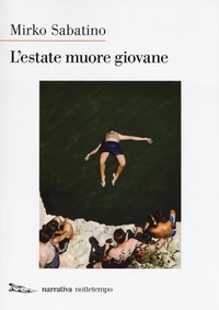 Abbildung von: L' estate muore giovane - Narrativa;Nottetempo