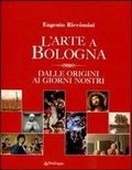Cover: L' arte a Bologna. Dalle origini ai giorni nostri - Edizioni Pendragon