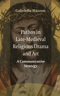 Cover: Pathos in Late-Medieval Religious Drama and Art - Brill
